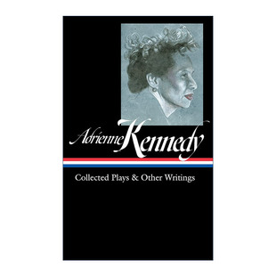 Collected 书籍 进口英语原版 艾德里安·肯尼迪 Adrienne Kennedy 戏剧与其他作品集 Plays 英文版 英文原版 Other 精装 Writings