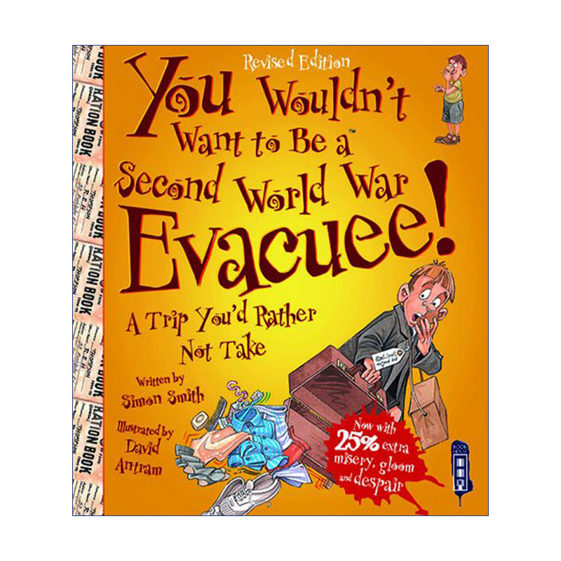 英文原版 You Wouldn't Want to Be a Second World War Evacuee 千万不要成为第二次世界大战的撤离者 英文版 进口英语原版书籍