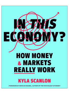 英文原版 In This Economy 在这样的经济环境下 货币和市场是如何运作的 Kyla Scanlon 精装 英文版 进口英语原版书籍