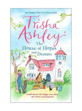 英文原版 The House of Hopes and Dreams 愿望与梦想之屋 Trisha Ashley 畅销浪漫爱情喜剧小说 英文版 进口英语原版书籍