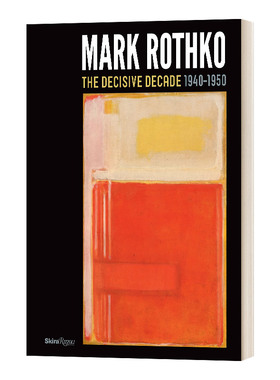英文原版 Mark Rothko The Decisive Decade 1940-1950 马克罗斯科 决定性的十年 1940-1950美国画家 精装 英文版 进口英语书籍