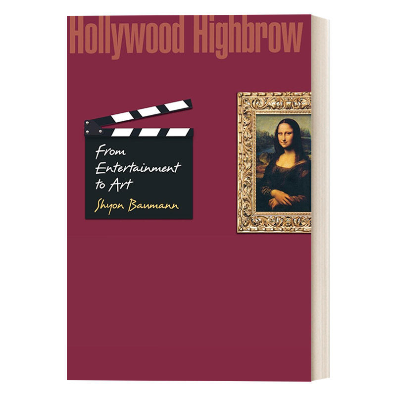 英文原版 Hollywood Highbrow 高雅好莱坞 从娱乐到艺术 精装 Shyon Baumann 英文版 进口英语原版书籍