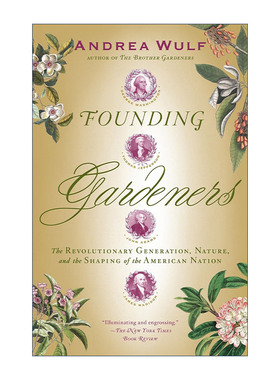 英文原版 Founding Gardeners 开国园丁 革命的一代 自然和美国的建立 Andrea Wulf 英文版 进口英语原版书籍