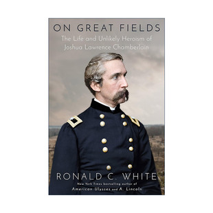 英文原版 On Great Fields 在伟大的战场上 Joshua Lawrence Chamberlain张伯伦传记 Ronald C. White 精装 进口英语原版书籍
