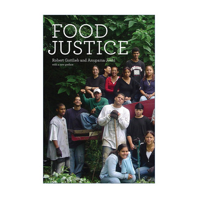 英文原版 Food Justice 食物正义 小农 菜市 餐厅与餐桌的未来样貌 Robert Gottlieb 英文版 进口英语原版书籍