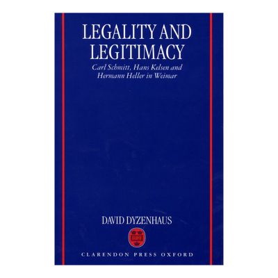 英文原版 Legality and Legitimacy 合法性与正当性 魏玛时代的施米特 凯尔森与海勒 大卫·戴岑豪斯 英文版 进口英语原版书籍