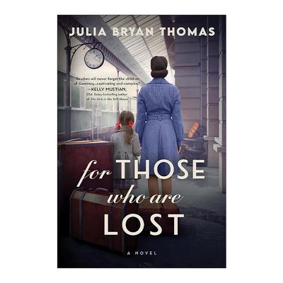 英文原版 For Those Who Are Lost 走失的人 二战德国占领下根西岛真实事件改编 Julia Bryan Thomas 英文版 进口英语原版书籍