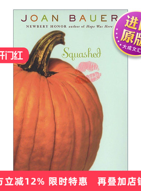 英文原版 Squashed 压扁 德拉科特出版社奖 青少年小说 纽伯瑞奖得主Joan Bauer 英文版 进口英语原版书籍
