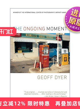 英文原版 The Ongoing Moment 此刻 摄影艺术随笔文集 Geoff Dyer 英文版 进口英语原版书籍