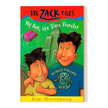英文原版 The Zack Files 08 My Son  the Time Traveler 札克档案系列08 儿童冒险章节桥梁书 Dan Greenburg 英文版 进口英语书籍