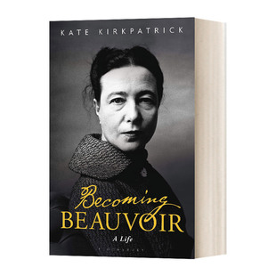 书籍 英文原版 Beauvoir 英文版 进口英语原版 成为西蒙波伏瓦 Becoming Life