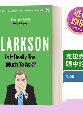 克拉克森眼中的世界5 英文原版 Is It Really Too Much To Ask 杰里米克拉克森 Jeremy Clarkson 农场Diddly Squat作者 英语书籍