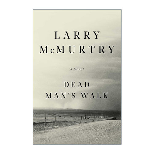 英文原版 Dead Man's Walk 行尸走肉 新历史四部曲 拉里·麦克穆特瑞 英文版 进口英语原版书籍