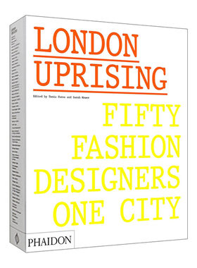 英文原版 London Uprising 伦敦崛起 五十位时装服装设计师 近15年的伦敦时尚设计概览 精装 英文版 进口英语原版书籍
