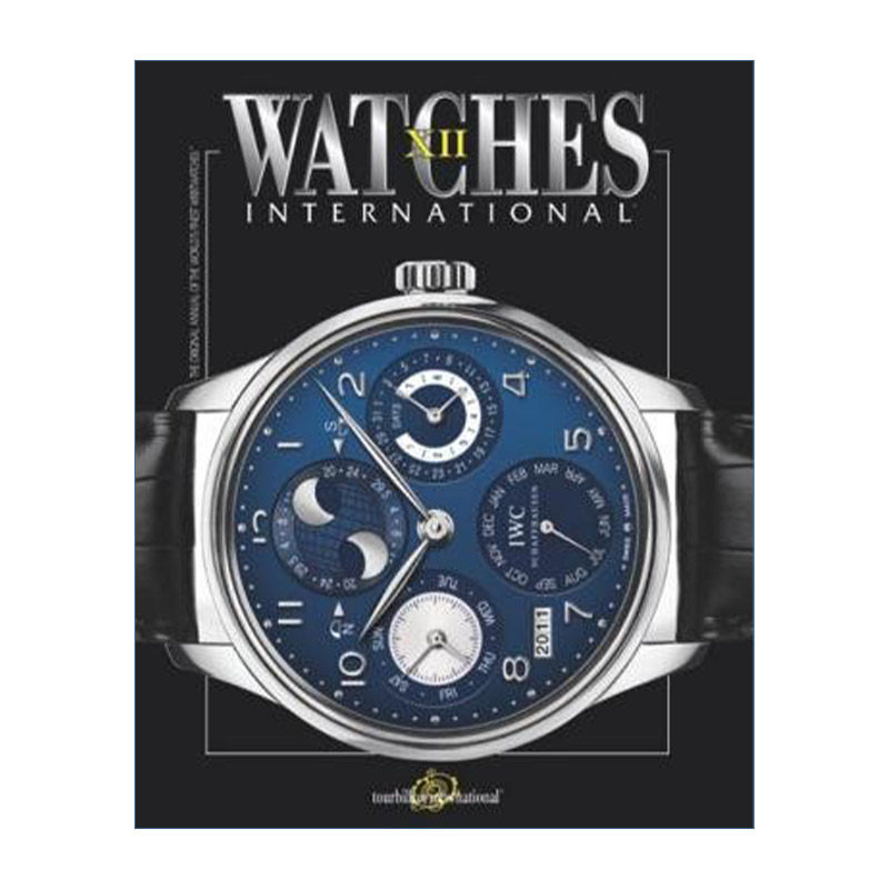 英文原版 Watches International Vol XII 国际腕表杂志 第十二卷 Tourbillon International 英文版 进口英语原版书籍