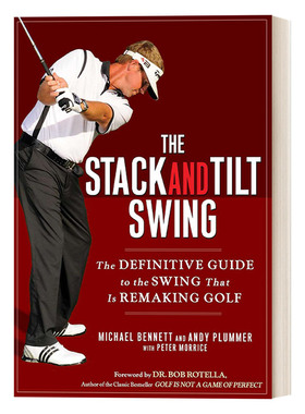 英文原版 The Stack and Tilt Swing 堆叠和倾斜挥杆 重塑高尔夫的挥杆终极指南 运动技巧 精装 英文版 进口英语原版书籍