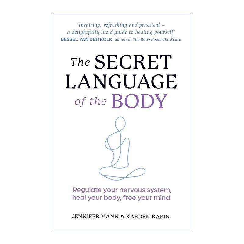 英文原版 The Secret Language of the Body 身体的秘密语言 如何应对神经系统失调 释放压力 英文版 进口英语原版书籍