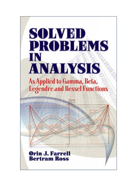 英文原版 Solved Problems in Analysis 分析中的已解决问题 应用于伽玛函数β函数 勒让德函数 贝塞尔函数 Orin J. Farrell英文版
