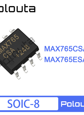 MAX765CSA+T MAX765ESA+T SOIC-8 DC-DC电源芯片 Polouta