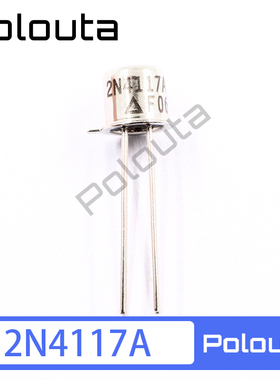 Polouta 2N4117A 2N4117 CAN 铁帽 N沟道JFET通用放大器