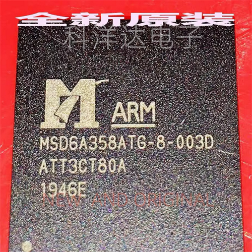 MSD6A358ATG-8-003D   封装BGA  液晶电视芯片 BOM配单一站式采购