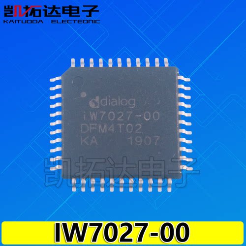 【凯拓达电子】全新原装iW7027-00 IW7027-00贴片QFP44封装