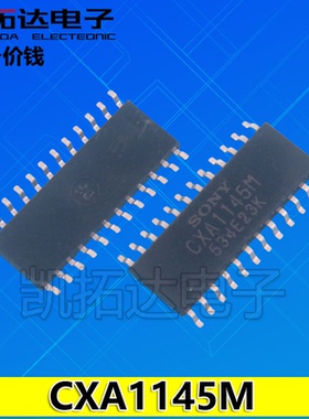 【凯拓达电子】原装正品 CXA1145M 贴片24脚 可直拍