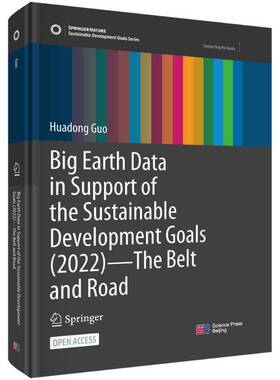 RT69包邮 Big earth data in support of the sustainable development goals:2022:The Belt And Roa科学出版社自然科学图书书籍
