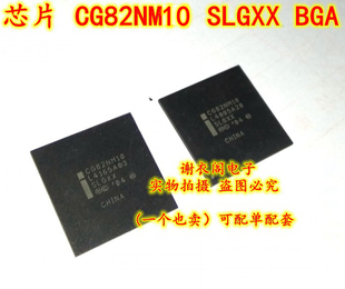 原装全新 CG82NM10 SLGXX BGA