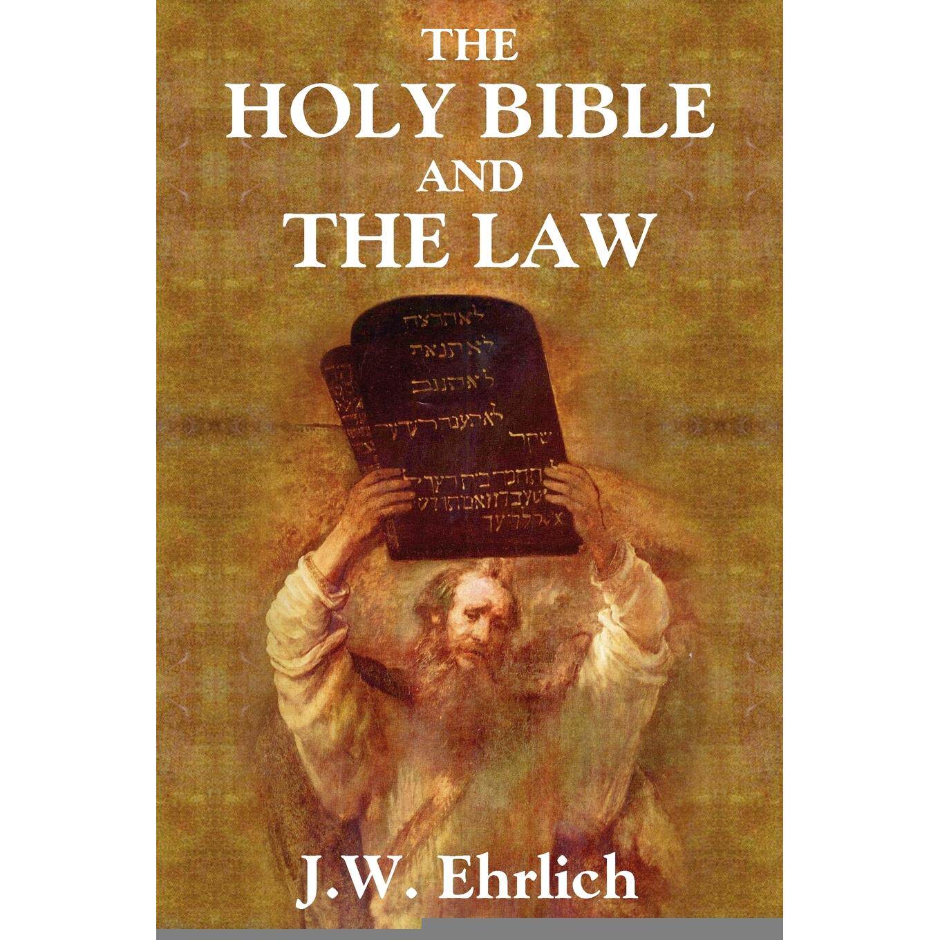 按需印刷 The Holy Bible and the Law 圣经和律法 J.W. Ehrlich 英文原版