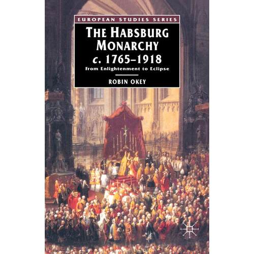 预售 The Habsburg Monarchy  C. 1765-1918英文原版 Bloomsbury