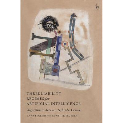 预售 Three Liability Regimes for Artificial Intelligence英文原版 Bloomsbury