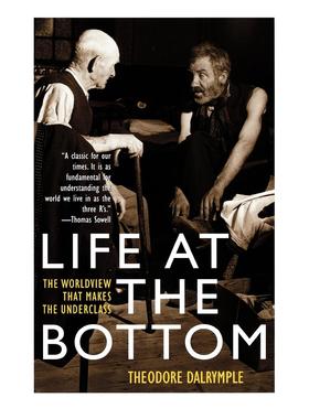 预售 按需印刷Life at the Bottom: The Worldview That Makes the Underclass