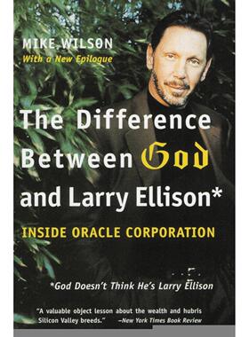 按需印刷 The Difference Between God and Larry Ellison  *God Doesn't Think He's Larry Ellison 英文原版