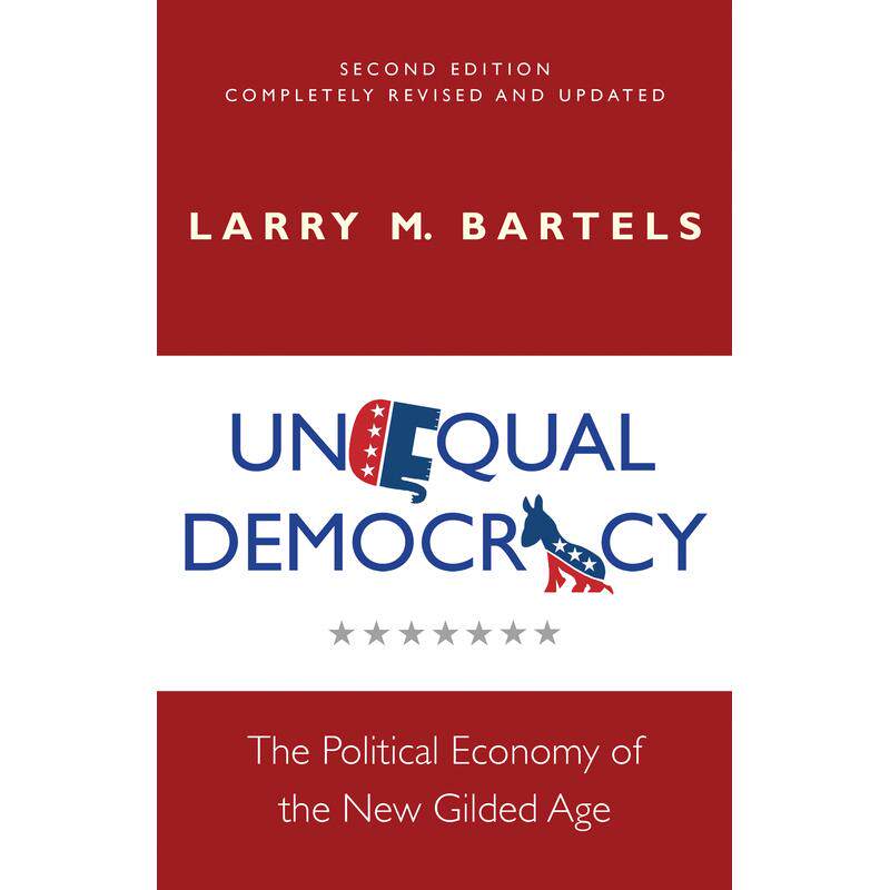 Unequal DemocracyThe Political Economy of the New Gilded Age - Second Edition不平等民主:新镀金时代的政治经济学 第二版