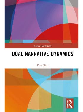 【预售 按需印刷】Dual Narrative Dynamics (China Perspectives)