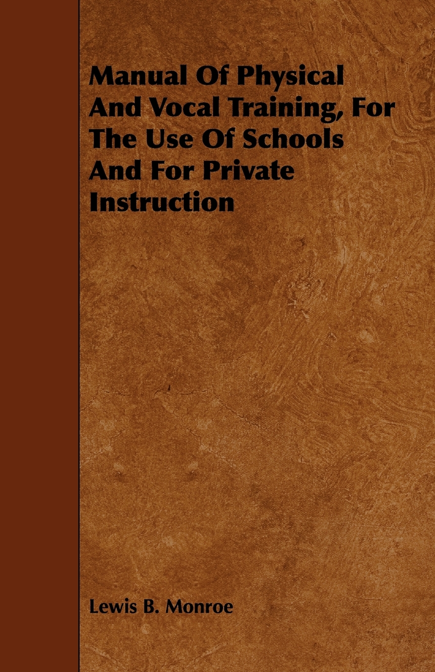 【预售 按需印刷】Manual Of Physical And Vocal Training  For The Use Of Schools And For Private Instruction