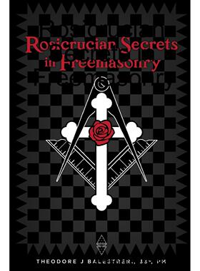 按需印刷 Rosicrucian Secrets in Freemasonry 共*会中的蔷薇十字会秘密  Theodore Balestreri 英文原版