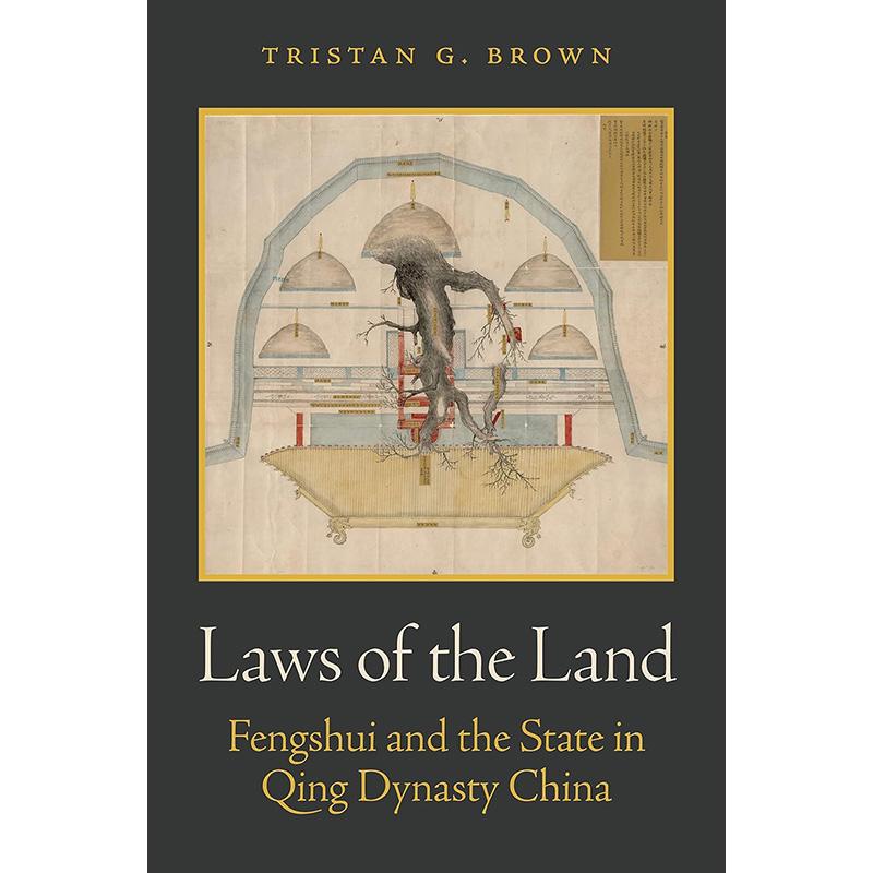 土地法:清代中国的风水与国家 英文原版 Laws of the Land: Fengshui and the State in Qing Dynasty China 普林斯顿