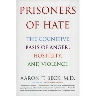 预售 按需印刷Prisoners of Hate The Cognitive Basis of Anger Hostility and Violence