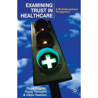 预售 Examining Trust in Healthcare英文原版 Bloomsbury