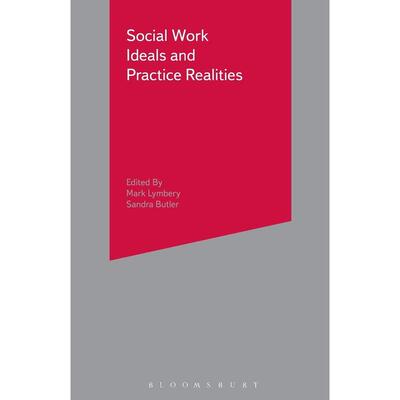 预售 Social Work Ideals and Practice Realities英文原版 Bloomsbury