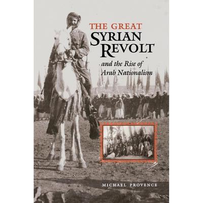 【预售 按需印刷】The Great Syrian Revolt and the Rise of Arab Nationalism