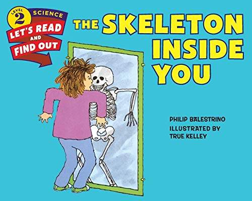 the skeleton inside you (lets-read-and-find-out science 2)
