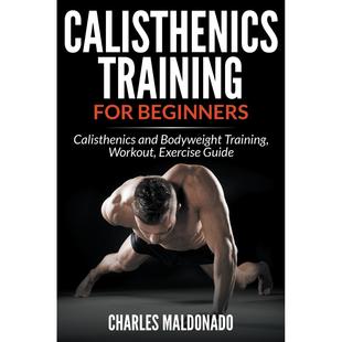 【预售 按需印刷】Calisthenics Training For Beginners