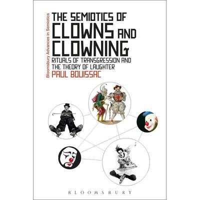 预售 The Semiotics of Clowns and Clowning英文原版 Bloomsbury