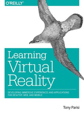 预售 按需印刷Learning Virtual Reality: Developing Immersive Experiences and Applications for Desktop  Web  and Mobile