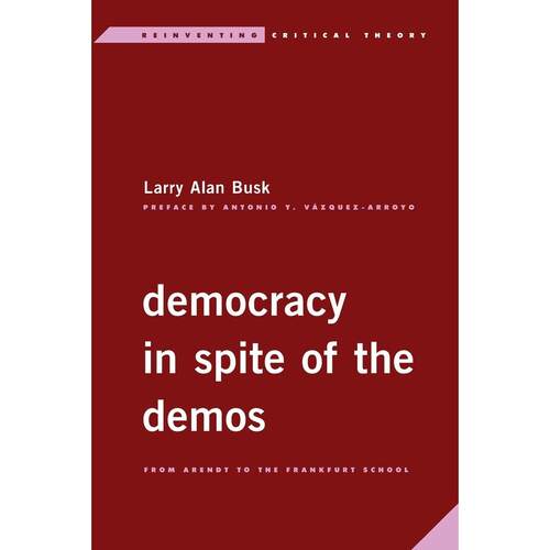 预售 Democracy in Spite of the Demos英文原版 Bloomsbury