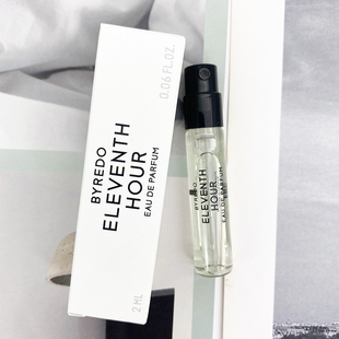 Hour最后一刻中性浓香水EDP试管小样2ML 新柏芮朵Byredo Eleventh