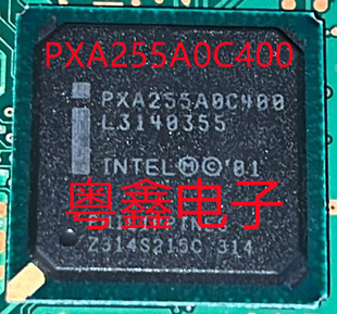 全新原装PXA255A0C400 PXA255A PXA255AOC400现货BGA